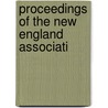 Proceedings Of The New England Associati by New England Association of Engineers