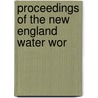 Proceedings Of The New England Water Wor by New England Water Works Association