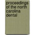 Proceedings Of The North Carolina Dental