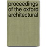 Proceedings Of The Oxford Architectural door Oxford Architectural and Society