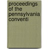 Proceedings Of The Pennsylvania Conventi by Pennsylvania Anti-Slavery Society