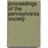 Proceedings Of The Pennsylvania Society door Sons Of The Revolution. Society