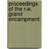 Proceedings Of The R.W. Grand Encampment