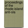 Proceedings Of The Rhode-Island Anti-Sla by Slavery Rhode Island St