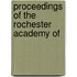 Proceedings Of The Rochester Academy Of