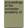 Proceedings Of The Rochester Academy Of by Rochester Academy of Science