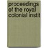 Proceedings Of The Royal Colonial Instit