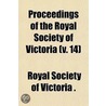 Proceedings Of The Royal Society Of Vict by Royal Society .