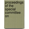 Proceedings Of The Special Committee On by Canada. Parlia Works."