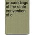 Proceedings Of The State Convention Of C