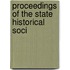Proceedings Of The State Historical Soci