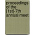 Proceedings Of The [1st]-7th Annual Meet