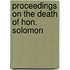 Proceedings On The Death Of Hon. Solomon