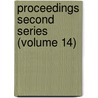 Proceedings Second Series (Volume 14) by Society of Antiquaries of London