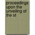 Proceedings Upon The Unveiling Of The St