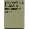 Proceedings, Including Declaration Of Ch door Friends General Conference
