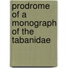 Prodrome Of A Monograph Of The Tabanidae door Carl Robert Osten-Sacken