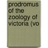 Prodromus Of The Zoology Of Victoria (Vo