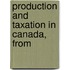 Production And Taxation In Canada, From