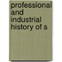 Professional And Industrial History Of S