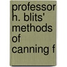 Professor H. Blits' Methods Of Canning F door H.I. Blits
