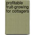 Profitable Fruit-Growing For Cottagers