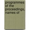 Programmes Of The Proceedings, Names Of by Permanent International Congresses