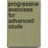 Progressive Exercises For Advanced Stude