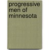 Progressive Men Of Minnesota door Marion Daniel Shutter