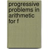 Progressive Problems In Arithmetic For F door Jerry White