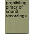 Prohibiting Piracy Of Sound Recordings.