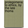 Prolegomena To Ethics, By The Late Thoma door Thomas Hill Green