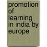 Promotion Of Learning In India By Europe by Narendra Nath Law