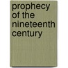 Prophecy Of The Nineteenth Century door Teodorico Pietrocola-Rossetti