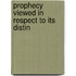 Prophecy Viewed In Respect To Its Distin