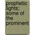 Prophetic Lights; Some Of The Prominent