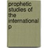 Prophetic Studies Of The International P
