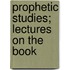 Prophetic Studies; Lectures On The Book