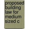 Proposed Building Law For Medium Sized C by National Board of Fire Underwriters