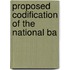 Proposed Codification Of The National Ba