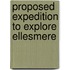 Proposed Expedition To Explore Ellesmere