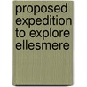 Proposed Expedition To Explore Ellesmere door Robert Stein
