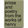 Prose And Poetry From The Works Of Henry door Sir Henry John Newbolt