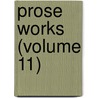 Prose Works (Volume 11) door Johathan Swift