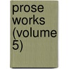 Prose Works (Volume 5) door Johathan Swift