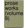 Prose Works (Volume 9) by Johathan Swift