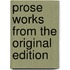 Prose Works From The Original Edition