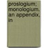 Proslogium; Monologium. An Appendix, In