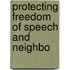 Protecting Freedom Of Speech And Neighbo