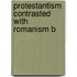 Protestantism Contrasted With Romanism B